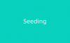 Seeding